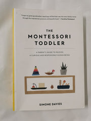 The Montessori Toddler: A Parent's Guide to Raising a Curious, Responsible Human