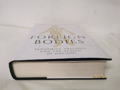 Foreign Bodies: Pandemics, Vaccines and the Health of Nations by Simon Schama