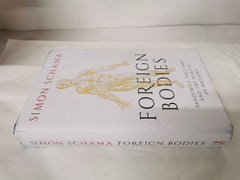Foreign Bodies: Pandemics, Vaccines and the Health of Nations by Simon Schama