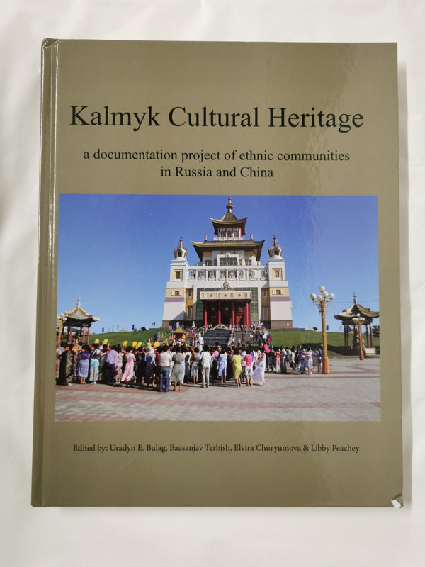Kalmyk Cultural Heritage Documentation : Ethnic Communities in Russia and China