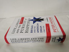 Life, Liberty and the Pursuit of Happiness by Peter Moore *Damaged*