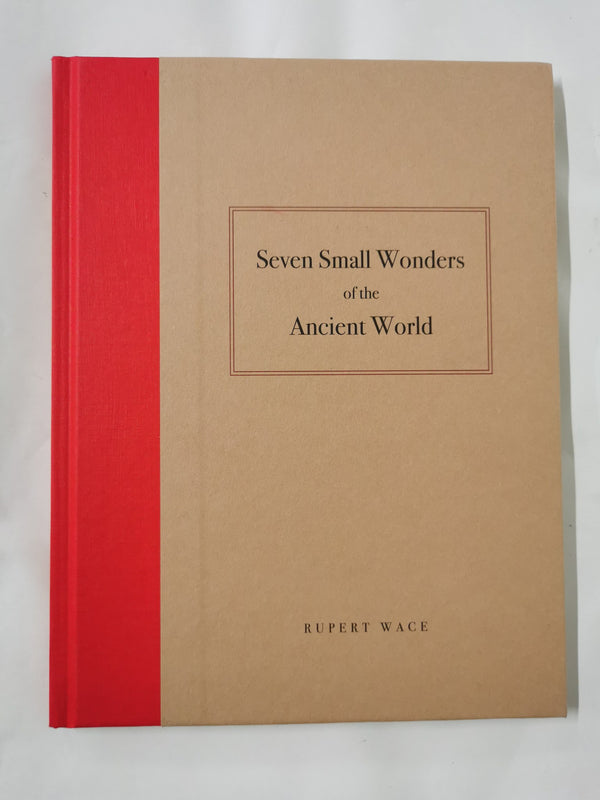 Seven Small Wonders of the Ancient World by Rupert Wace