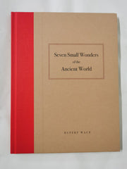 Seven Small Wonders of the Ancient World by Rupert Wace