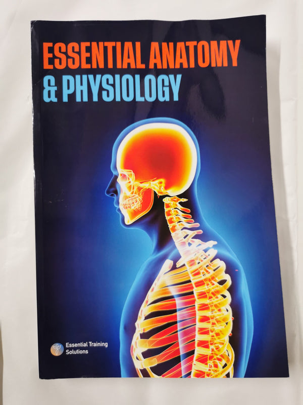 Essential Anatomy & Physiology by Essential Training Solutions