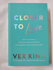 Closer to Love by Vex King *Dedicated and Signed*
