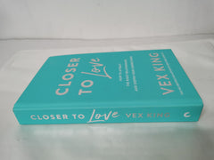 Closer to Love by Vex King *Dedicated and Signed*