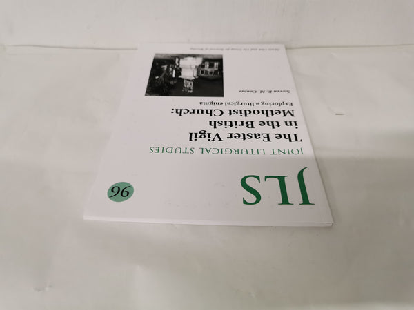 Joint Liturgical Studies 96: The Easter Vigil in the British Methodist Church