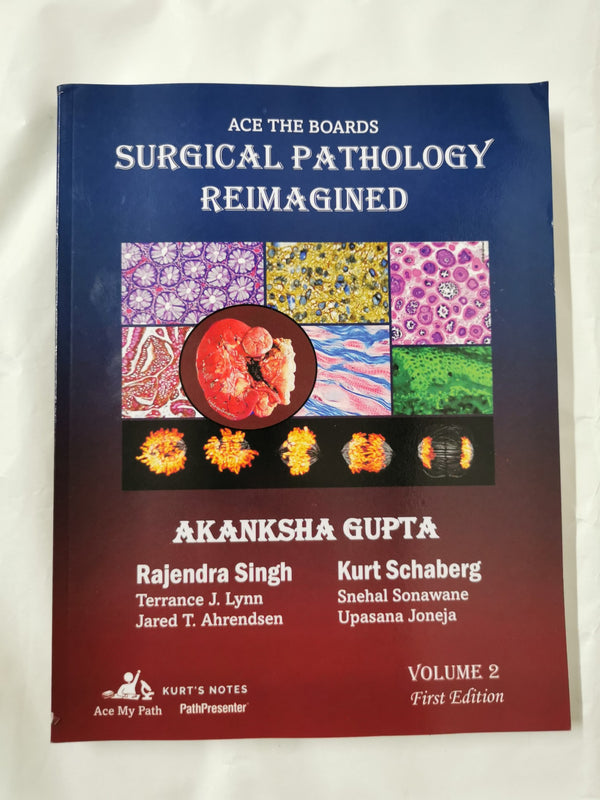 Ace the Boards: Surgical Pathology Reimagined: Vol 2 by Dr. Akanksha Gupta MD
