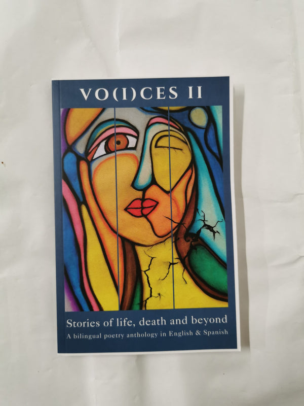 Vo(i)ces II Stories of Life, Death and Beyond A bilingual poetry anthology.