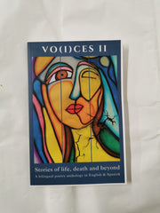 Vo(i)ces II Stories of Life, Death and Beyond A bilingual poetry anthology.
