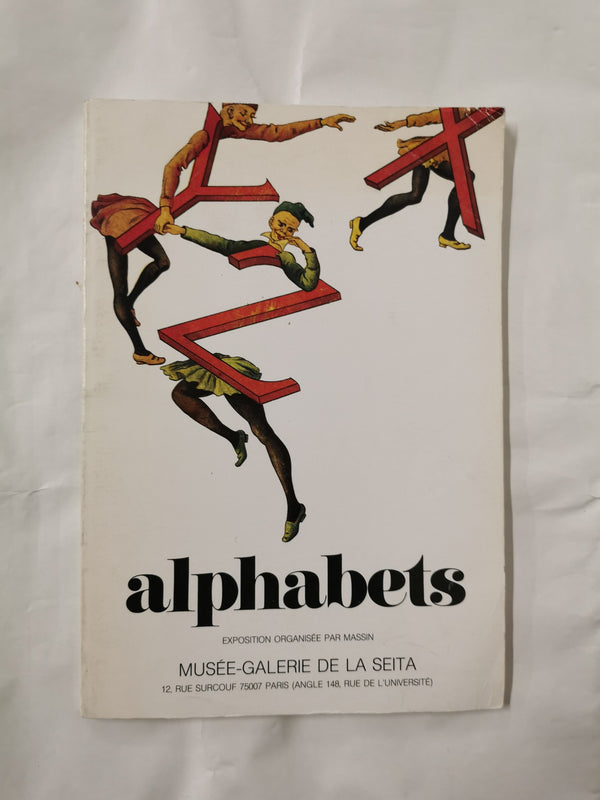 ‎Alphabets. Exposition organisée par Massin. Musée Galerie de la Seita‎, 1986