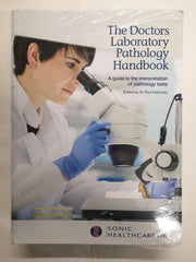 The Doctors Laboratory Pathology Handbook Edited by Dr Paul Holloway
